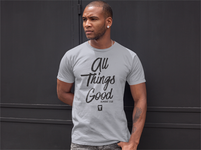 All Things Good T-Shirt