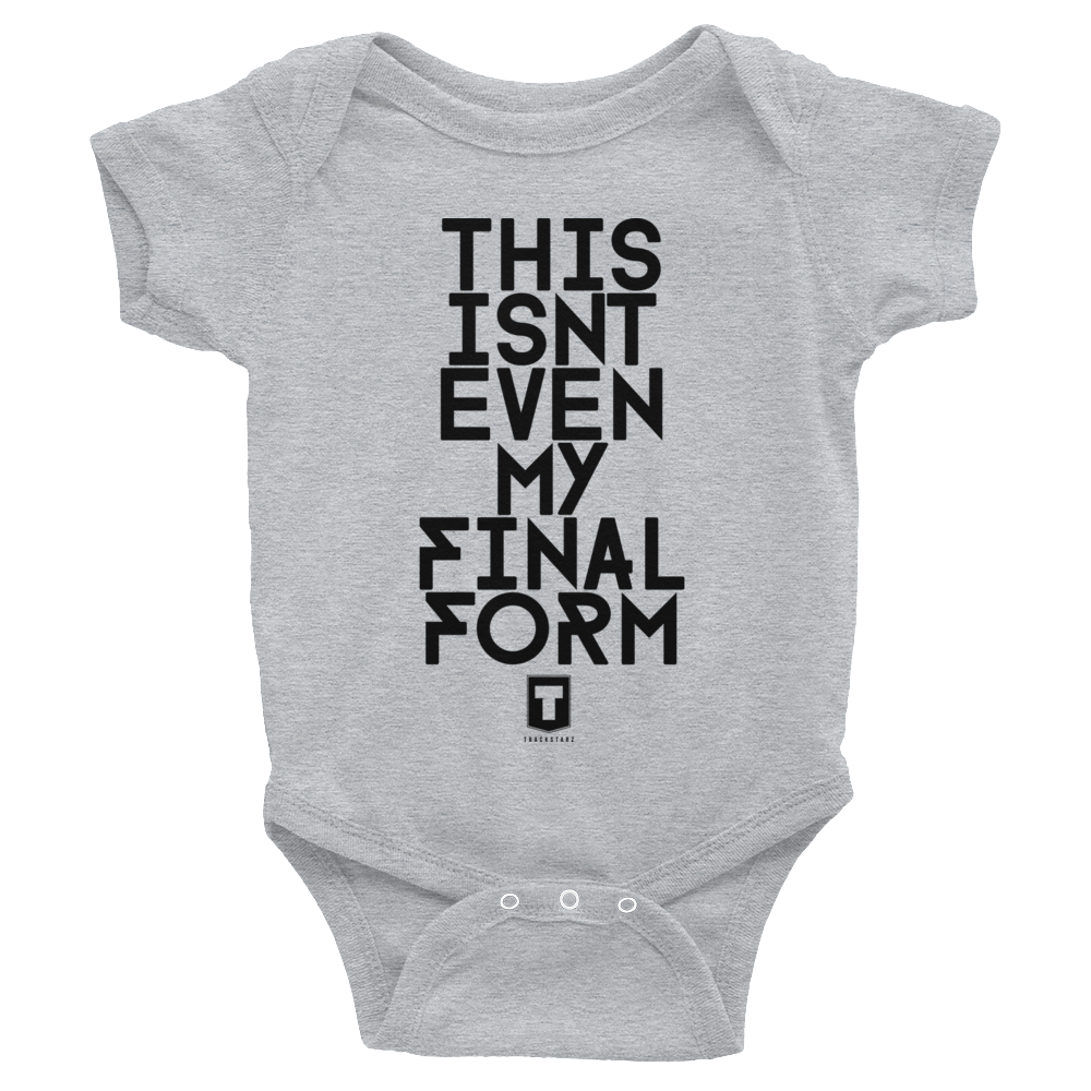 This Isnt Even My Final Form Infant Bodysuit